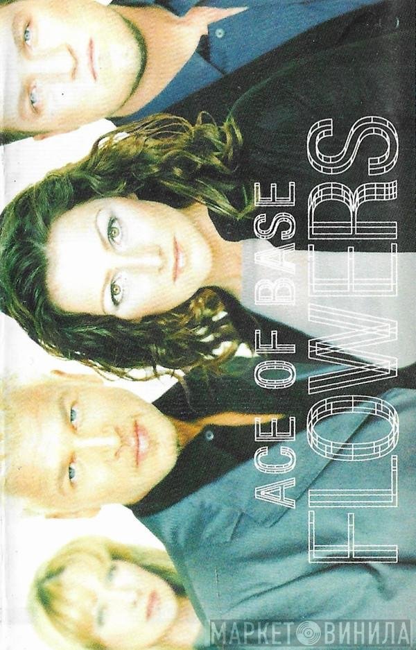 Ace Of Base  - Flowers