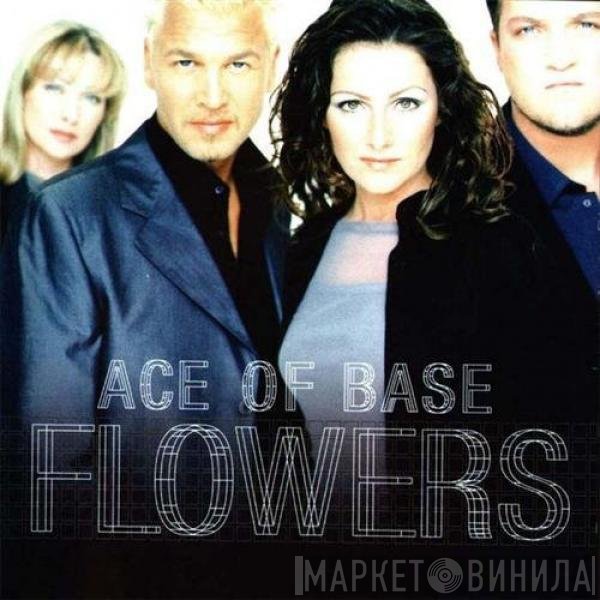 Ace Of Base  - Flowers