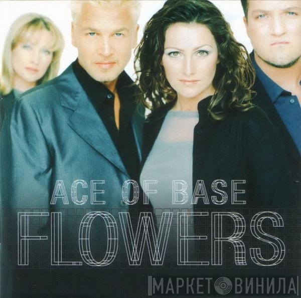 Ace Of Base  - Flowers