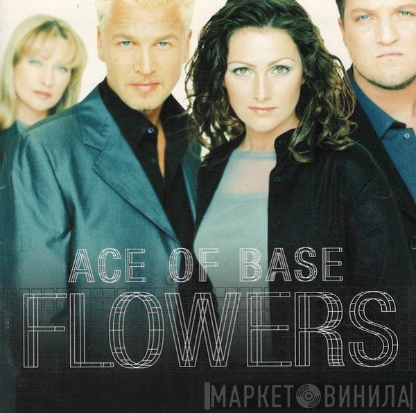 Ace Of Base  - Flowers