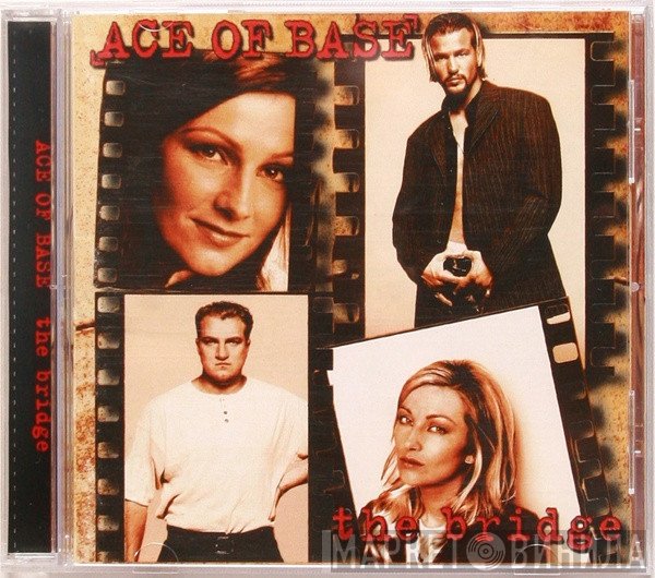 Ace Of Base  - The Bridge