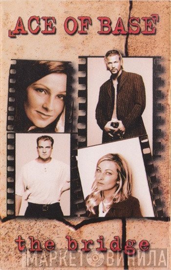 Ace Of Base  - The Bridge