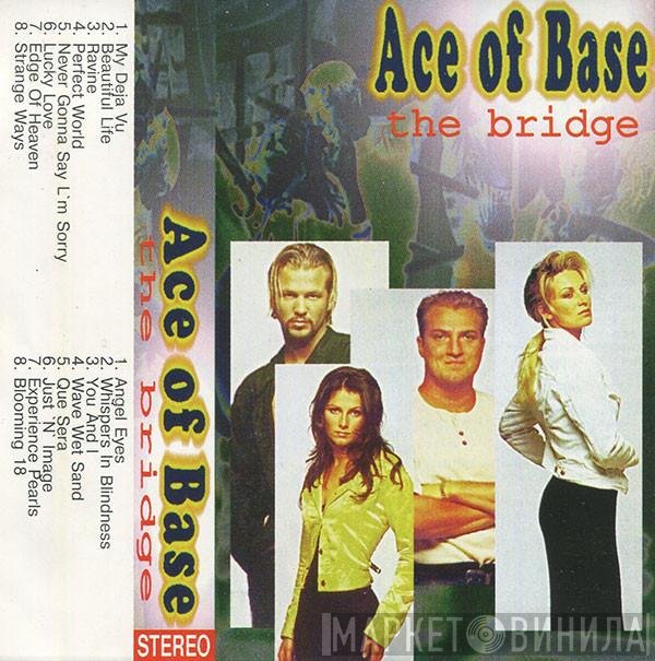Ace Of Base  - The Bridge