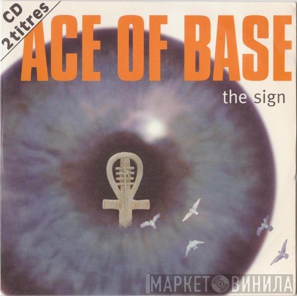 Ace Of Base  - The Sign