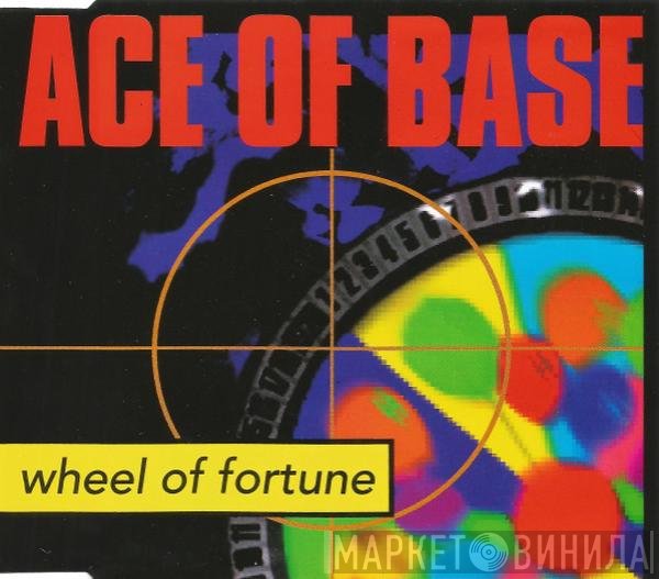Ace Of Base - Wheel Of Fortune