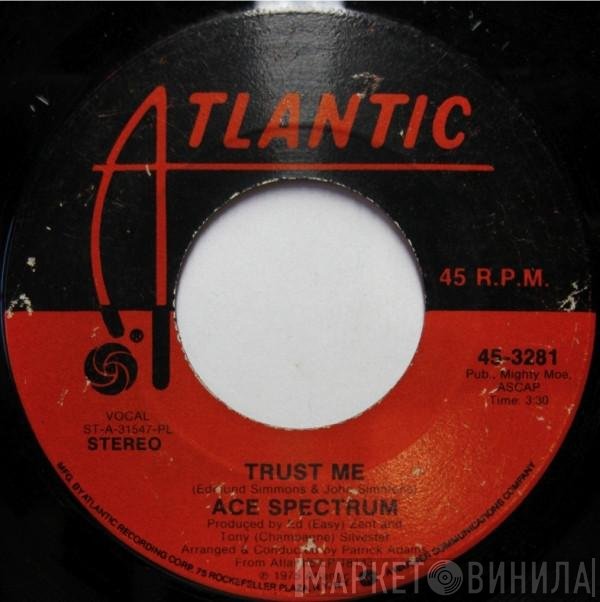 Ace Spectrum  - Trust Me