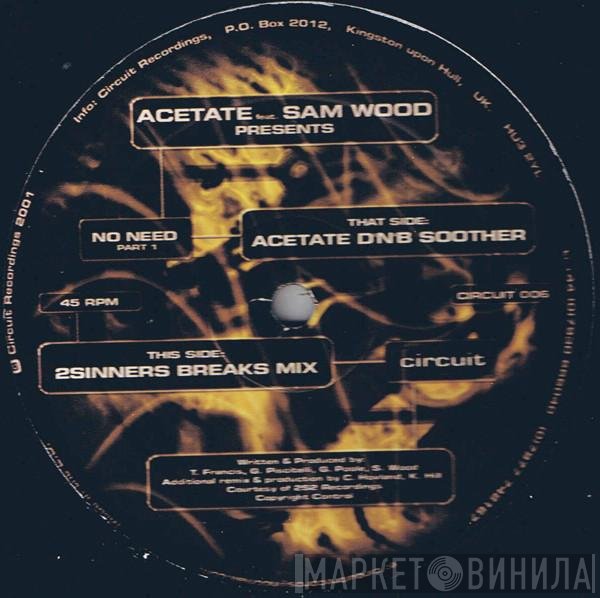 Acetate, Sam Wood - No Need (Part 1)