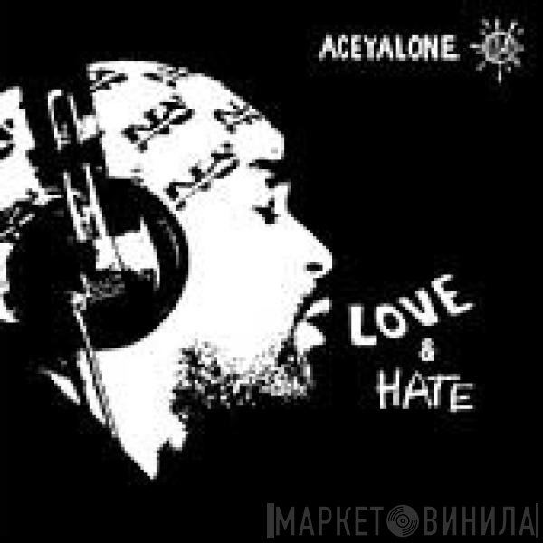 Aceyalone - Love & Hate