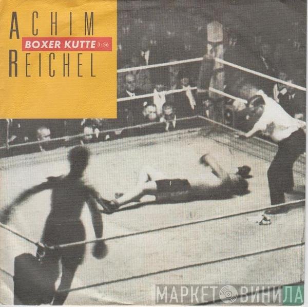 Achim Reichel  - Boxer Kutte