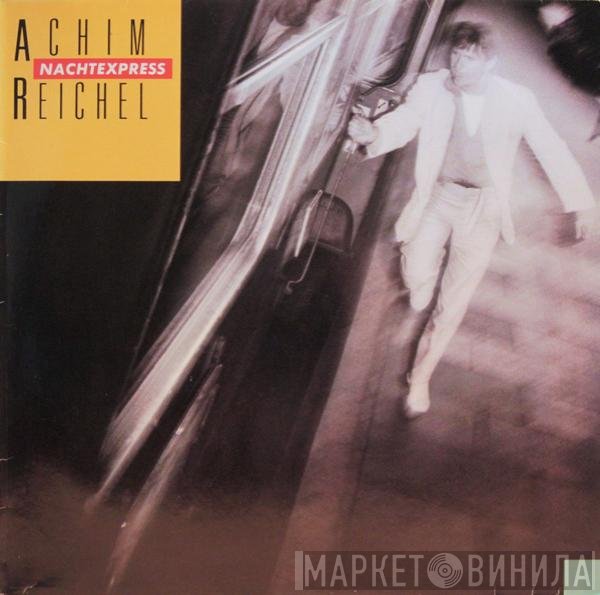 Achim Reichel  - Nachtexpress