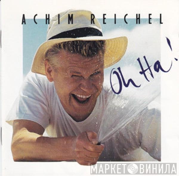 Achim Reichel  - Oh Ha !