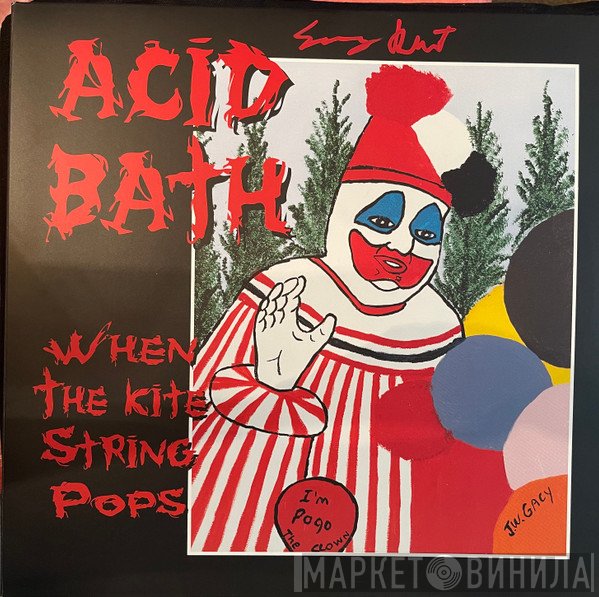 Acid Bath  - When The Kite String Pops