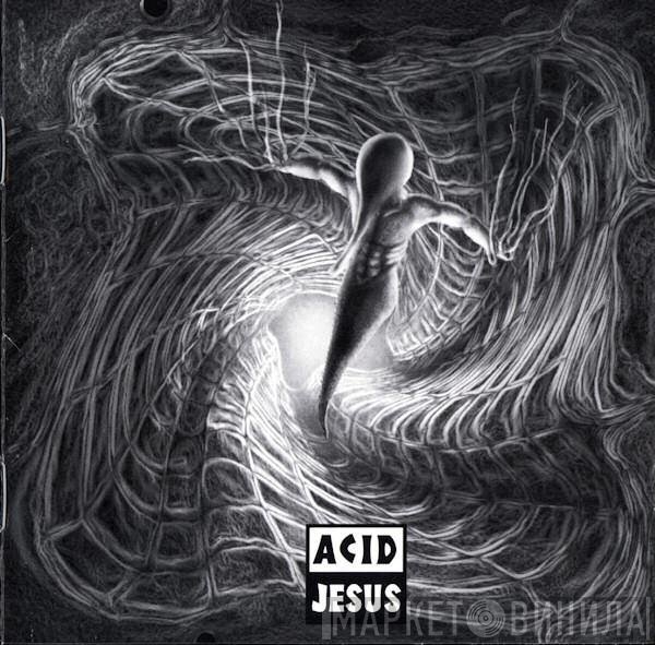 Acid Jesus  - Acid Jesus
