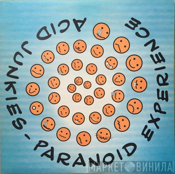 Acid Junkies - Paranoid Experience