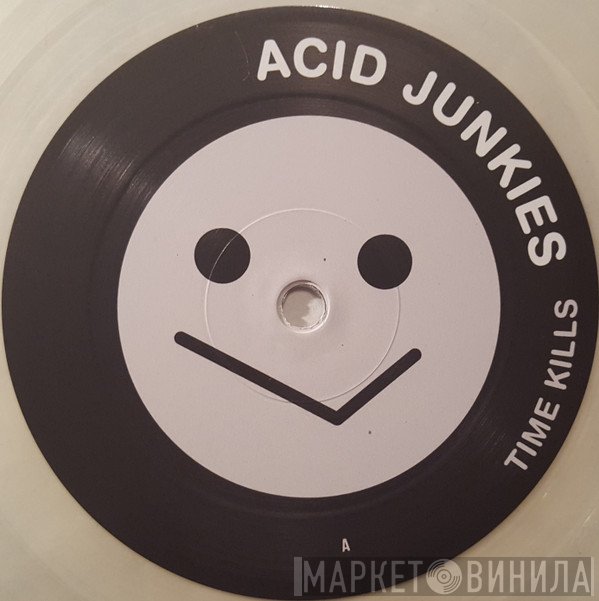 Acid Junkies - Time Kills