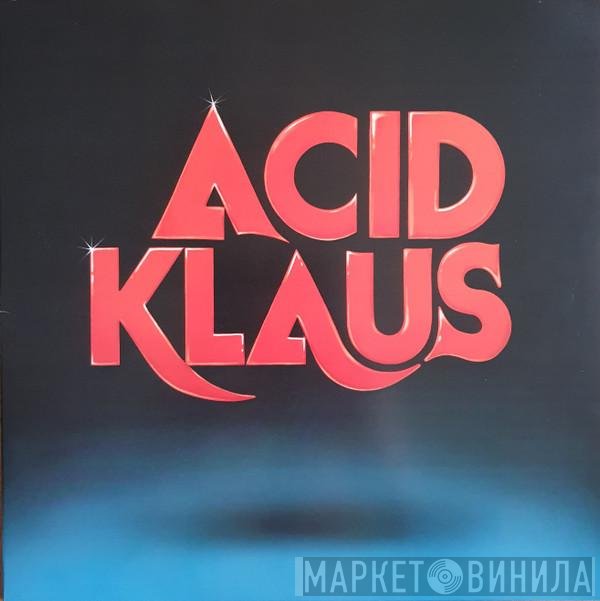Acid Klaus  - Step On My Travelator
