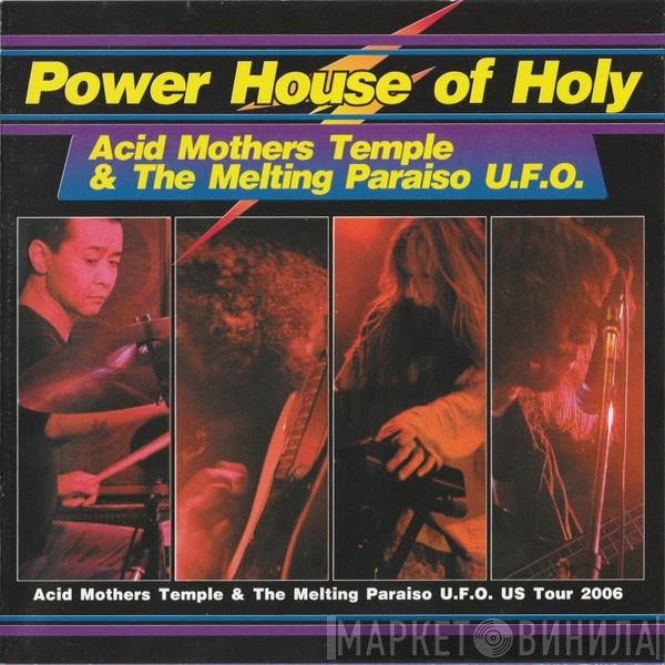 Acid Mothers Temple &amp; The Melting Paraiso U.F.O. - Power House Of Holy