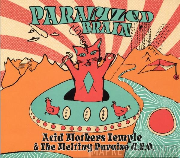 Acid Mothers Temple & The Melting Paraiso UFO  - Paralyzed Brain