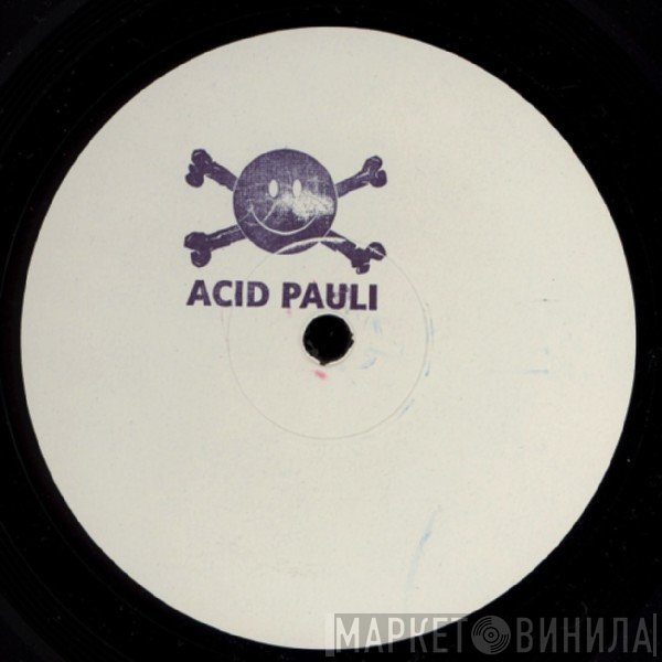 Acid Pauli  - Nancy