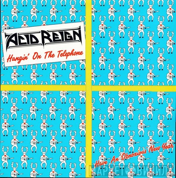 Acid Reign  - Hangin' On The Telephone