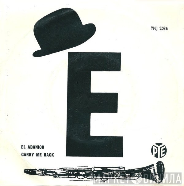 Acker Bilk And His Paramount Jazz Band - El Abanico / Carry Me Back