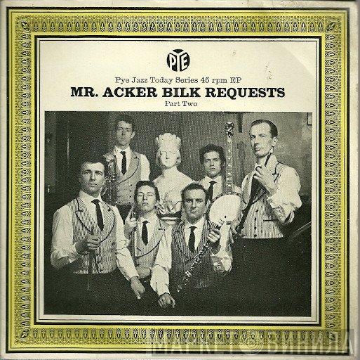 Acker Bilk And His Paramount Jazz Band - Mr. Acker Bilk Requests - Part Two