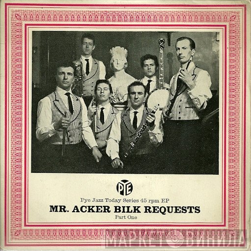 Acker Bilk And His Paramount Jazz Band - Mr. Acker Bilk Requests - Part One