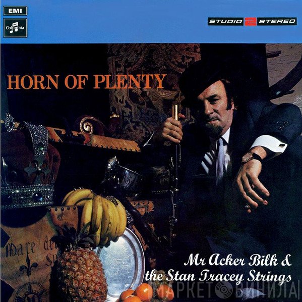 Acker Bilk, Stan Tracey And His Orchestra - Horn Of Plenty