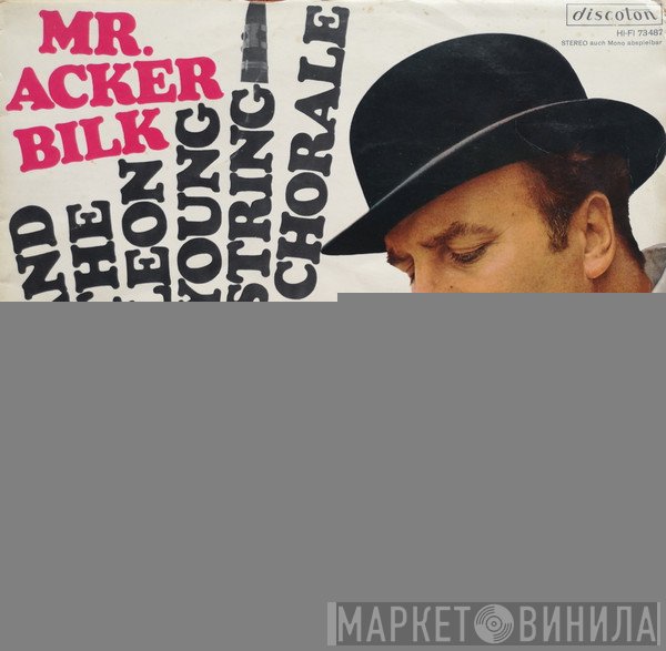 Acker Bilk, The Leon Young String Chorale - Mr. Acker Bilk And The Leon Young String Chorale