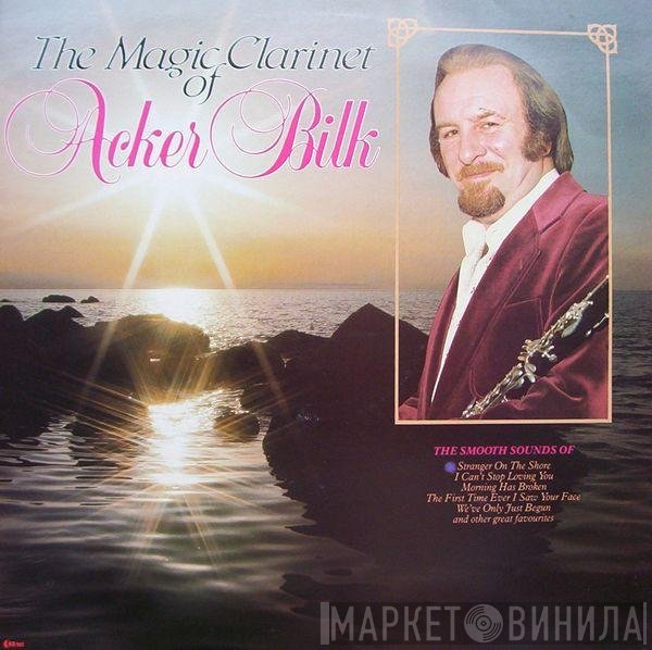 Acker Bilk - The Magic Clarinet Of Acker Bilk