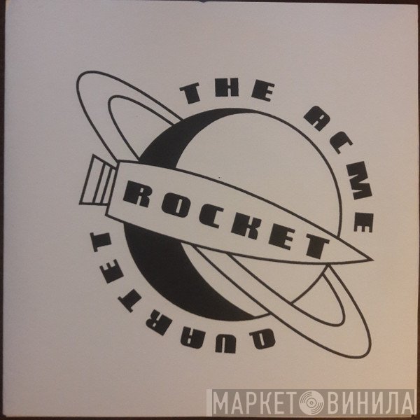 Acme Rocket Quartet - High Centurions