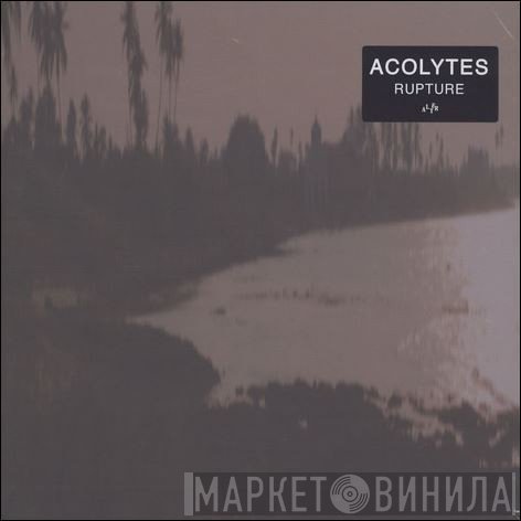 Acolytes - Rupture