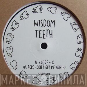 Acre , Hodge  - X / Don't Get Me Started