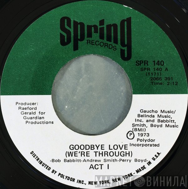 Act 1 - Goodbye Love (Were Through)