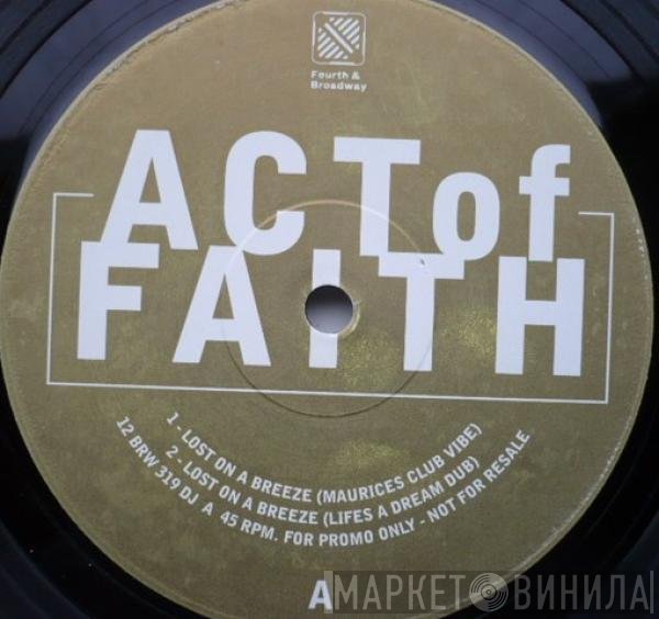 Act Of Faith - Lost On A Breeze