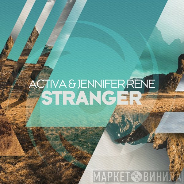 Activa  & Jennifer Rene  - Stranger