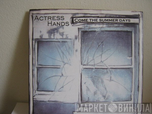 Actress Hands - Come The Summer Days