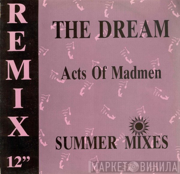 Acts Of Madmen - The Dream Remix (Summer Mixes)