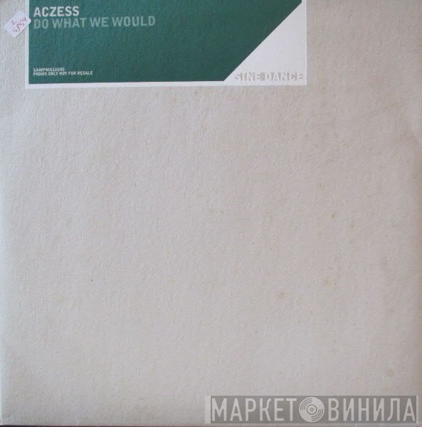Aczess - Do What We Would