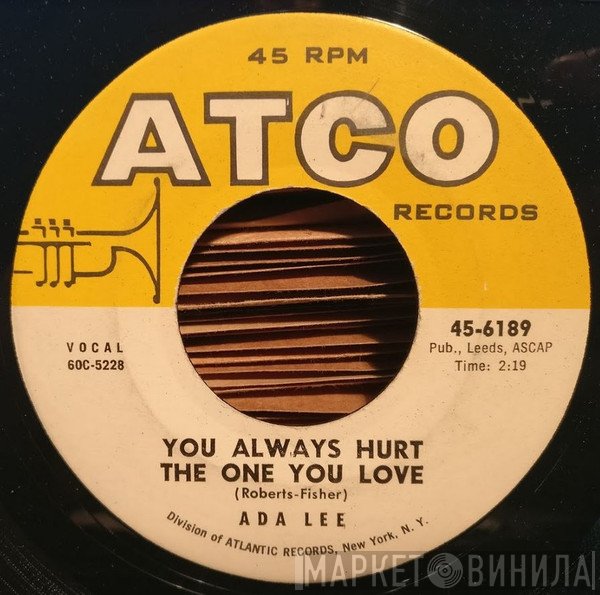 Ada Lee - You Always Hurt The One You Love