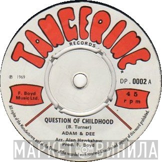 Adam & Dee - Question Of Childhood