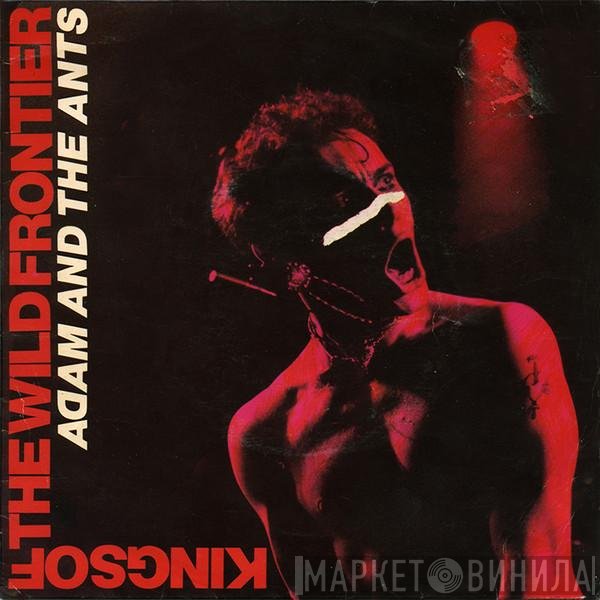 Adam And The Ants - Kings Of The Wild Frontier