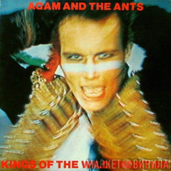 Adam And The Ants - Kings Of The Wild Frontier