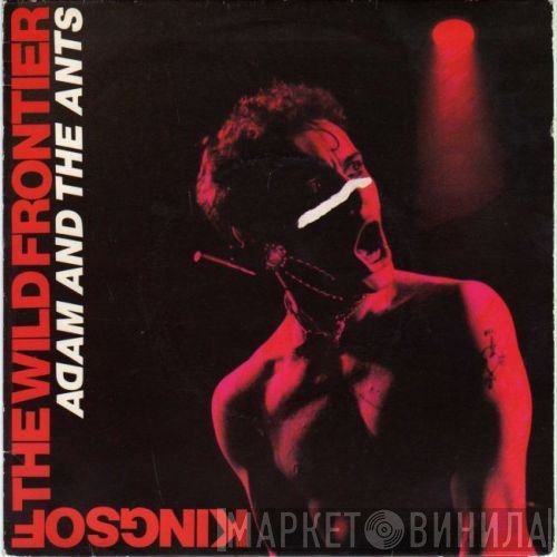 Adam And The Ants - Kings Of The Wild Frontier