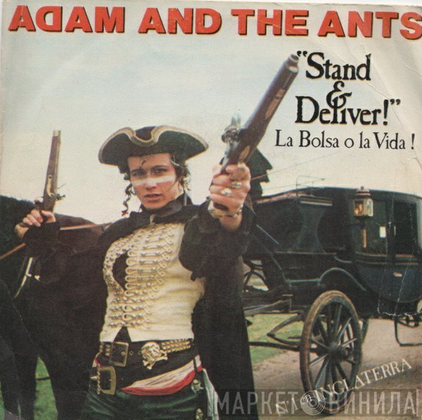 Adam And The Ants  - Stand & Deliver! = La Bolsa O La Vida!
