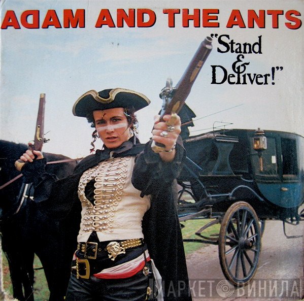 Adam And The Ants  - Stand & Deliver!