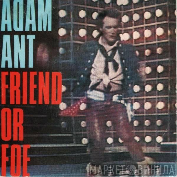 Adam Ant  - Friend Or Foe
