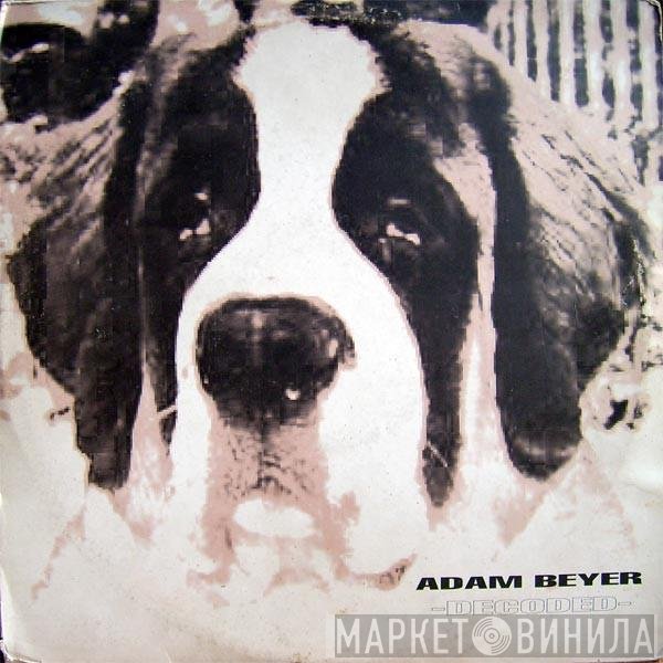 Adam Beyer - Decoded
