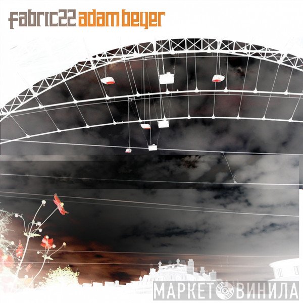 Adam Beyer  - Fabric 22