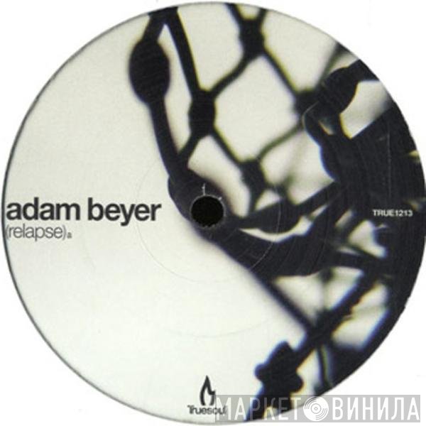 Adam Beyer  - Relapse